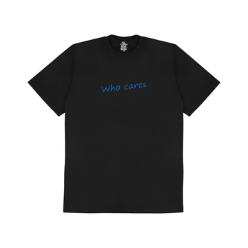 Tricou Who Cares